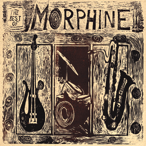 The Best of Morphine: 1992-1995 by Morphine