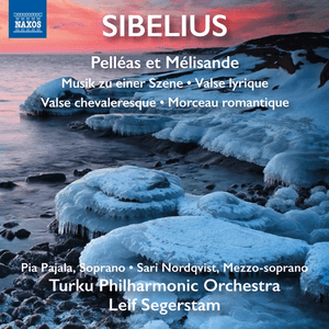 Sibelius: Pelleas and Melisande Suite, Musik zu einer Szene & 3 Pièces pour orchestre by Jean Sibelius