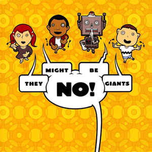 No! by They Might Be Giants