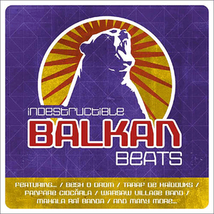 Indestructible Balkan Beats by Eastenders