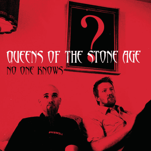 No One Knows by Queens Of The Stone Age