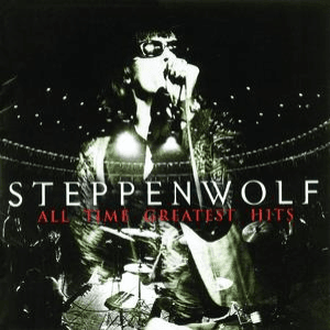 All Time Greatest Hits by Steppenwolf