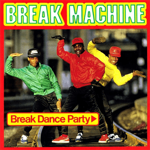Break Dance Party by Break Machine