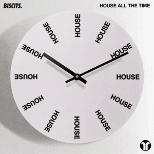 House All The Time by Biscits