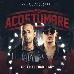 Me Acostumbre (feat. Bad Bunny) by Arcángel