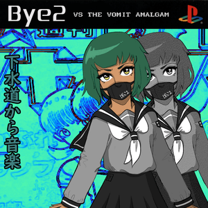 bye2 Vs The Vomit Amalgam by bye2