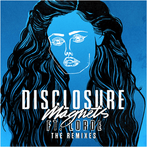 Magnets (The Remixes) by Disclosure
