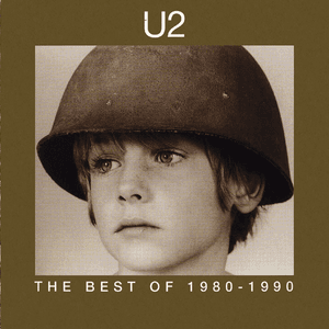 The Best of 1980 - 1990 / B Sides by U2