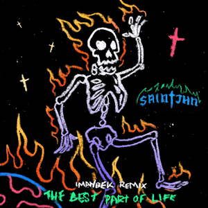 The Best Part of Life (Imanbek Remix) by SAINt JHN