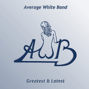 Greatest & Latest by Average White Band