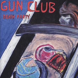 Death Party & Lucky Jim by The Gun Club