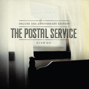 Give Up (Deluxe 10th Anniversary Edition) by The Postal Service