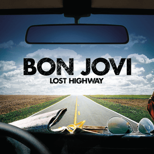 Lost Highway by Bon Jovi
