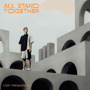 All Stand Together by Lost Frequencies