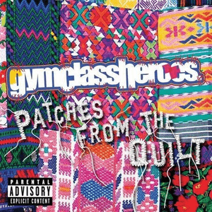 Patches From The Quilt by Gym Class Heroes