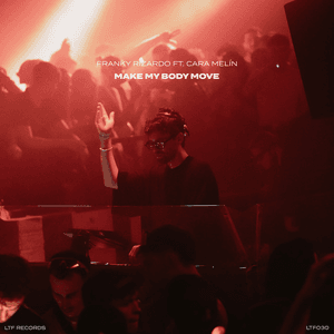 Make My Body Move (Radio Edit) by Franky Rizardo