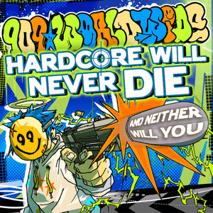 Hardcore Will Never Die, and Neither Will You by Casper McFadden