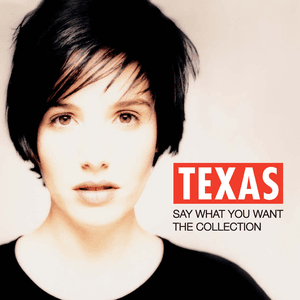 Say What You Want - The Collection by Texas