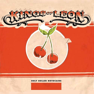 Holy Roller Novocaine by Kings of Lyon