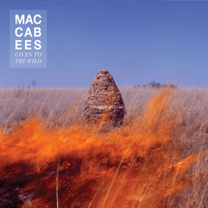 Given To The Wild by The Maccabees