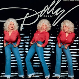 Here You Come Again by Dolly Parton