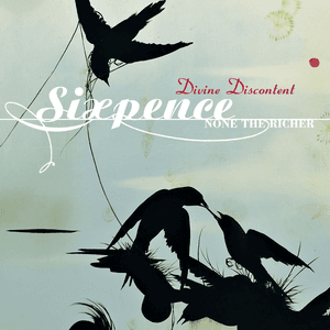 Divine Discontent by Sixpence None the Richer