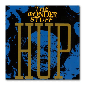 Hup (Remastered with additional tracks) by The Wonder Stuff