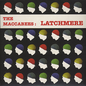 Latchmere by The Maccabees