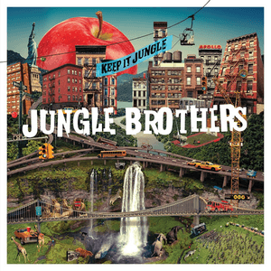 Keep it Jungle by Jungle Brothers