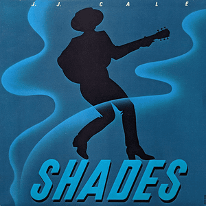 Shades by J.J. Cale