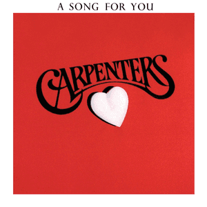 A Song For You by Carpenters