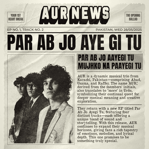 Par Ab Jo Aayegi Tu by AUR