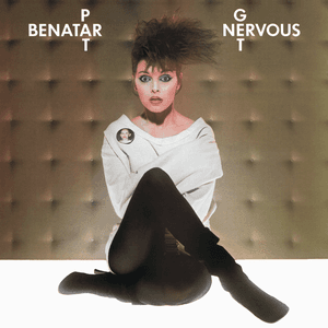 Get Nervous by Pat Benatar