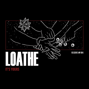 It's Yours by Loathe
