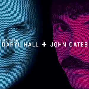 Ultimate Daryl Hall + John Oates by Daryl Hall & John Oates
