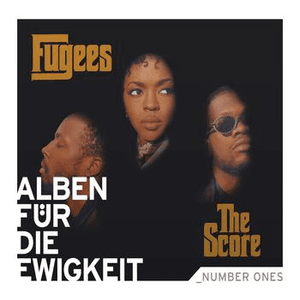 The Score (Alben für die Ewigkeit) by Fugees