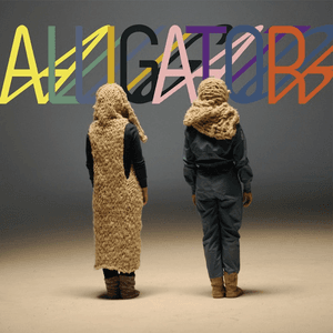 Alligator by Tegan and Sara