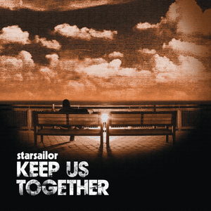 Keep Us Together by Starsailor