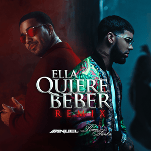 Ella Quiere Beber (Remix) by Anuel AA