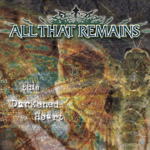 This Darkened Heart by All That Remains