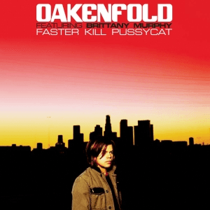 Faster Kill Pussycat by Paul Oakenfold