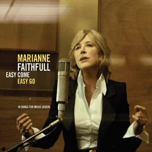 Easy Come Easy Go by Marianne Faithfull