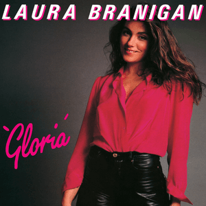 Gloria by Laura Branigan