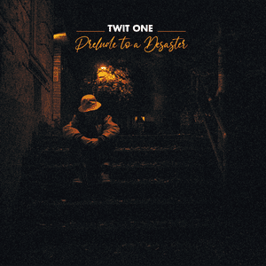 Prelude To A Desaster by Twit One