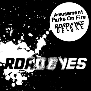 Road Eyes (Deluxe) by Amusement Parks On Fire