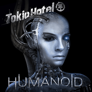 Humanoid (Deluxe Edition) by Tokio Hotel