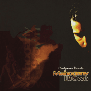 Mahogany Brown by Moodymann