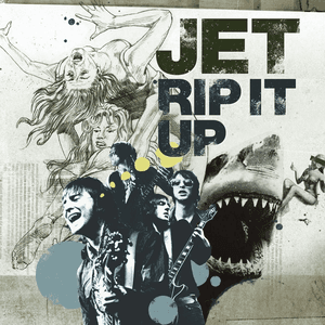 Rip It Up by Jet