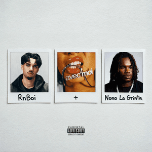 AVEC MOI - Single by RnBoi & Nono La Grinta