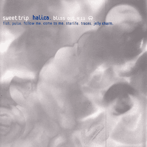 Halica: Bliss Out v.11 by Sweet Trip